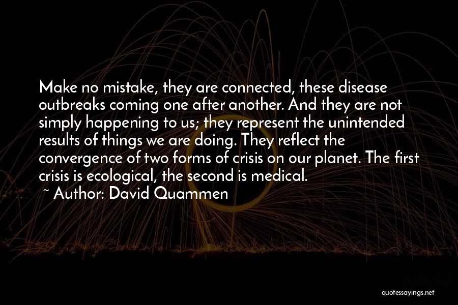 Medical Mistake Quotes By David Quammen