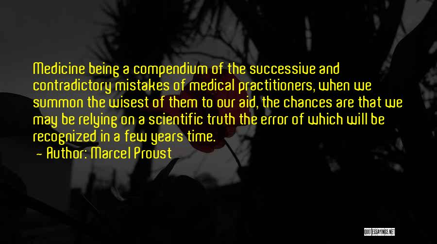 Medical Mistake Quotes By Marcel Proust