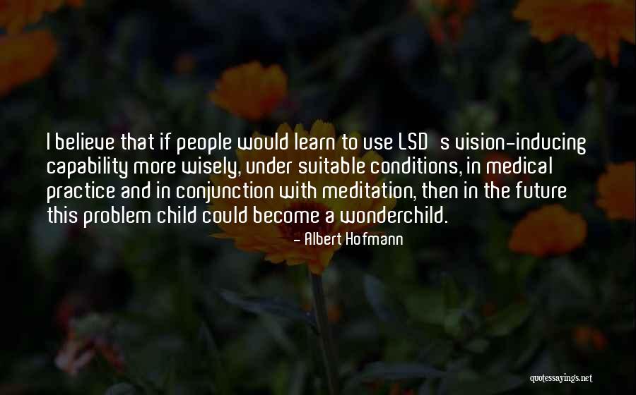 Medical Practice Quotes By Albert Hofmann