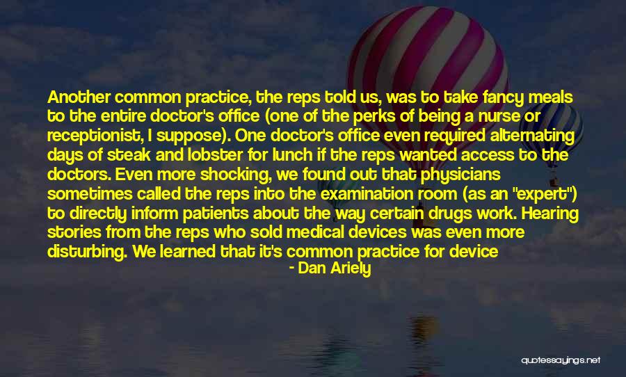 Medical Practice Quotes By Dan Ariely