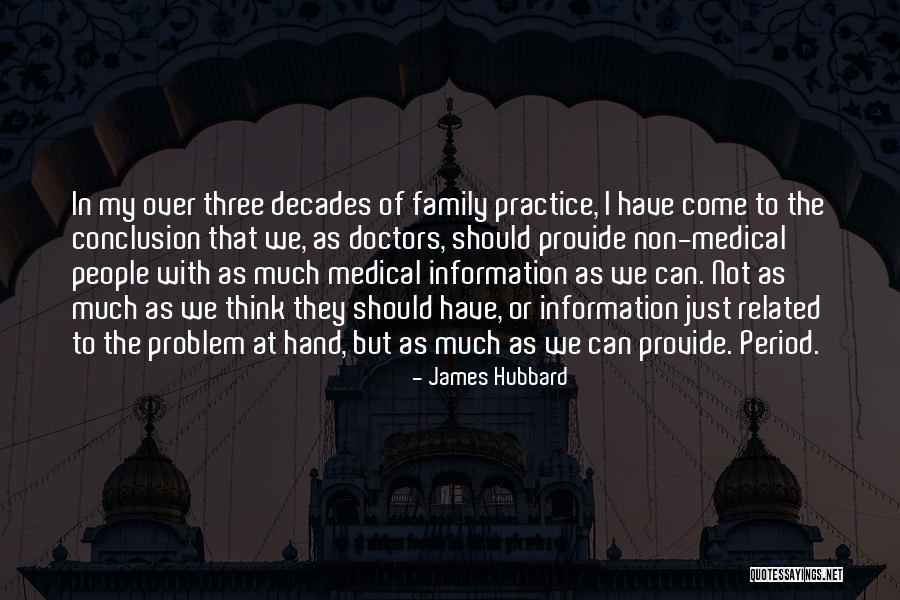 Medical Practice Quotes By James Hubbard