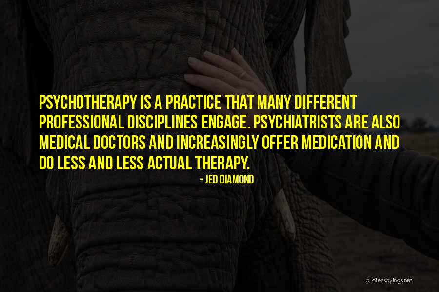 Medical Practice Quotes By Jed Diamond