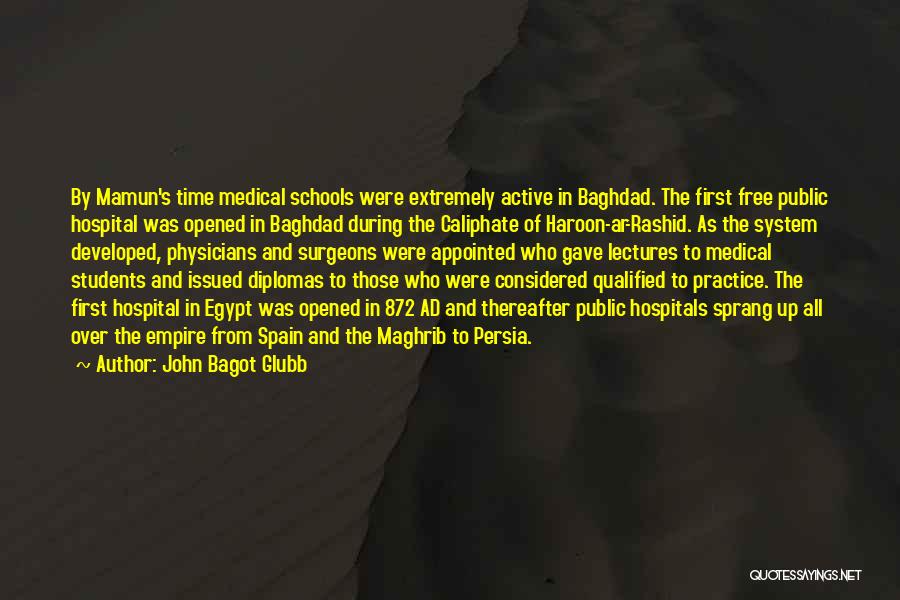 Medical Practice Quotes By John Bagot Glubb