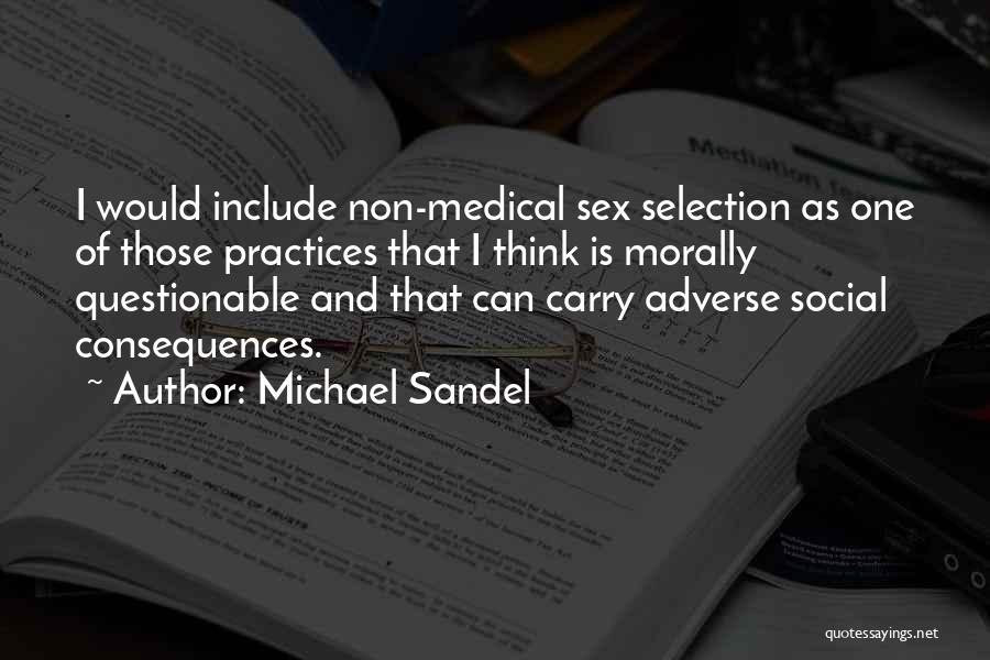 Medical Practice Quotes By Michael Sandel