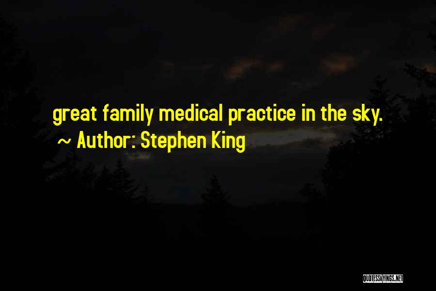 Medical Practice Quotes By Stephen King