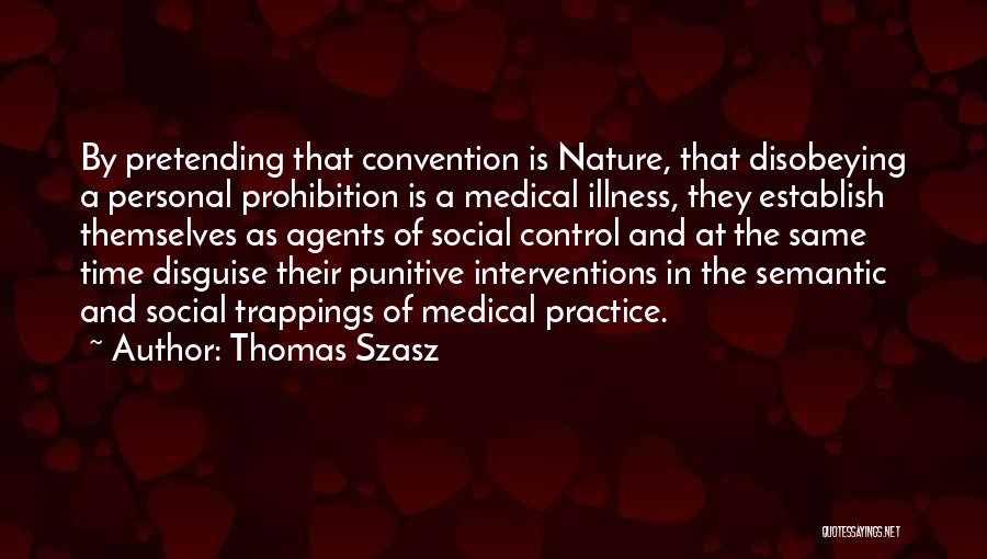 Medical Practice Quotes By Thomas Szasz