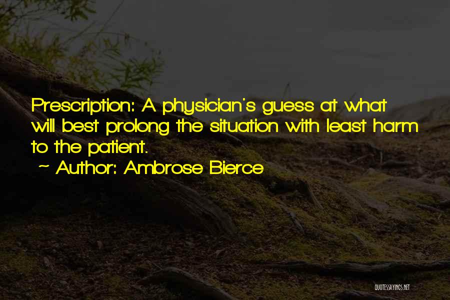 Medical Prescription Quotes By Ambrose Bierce