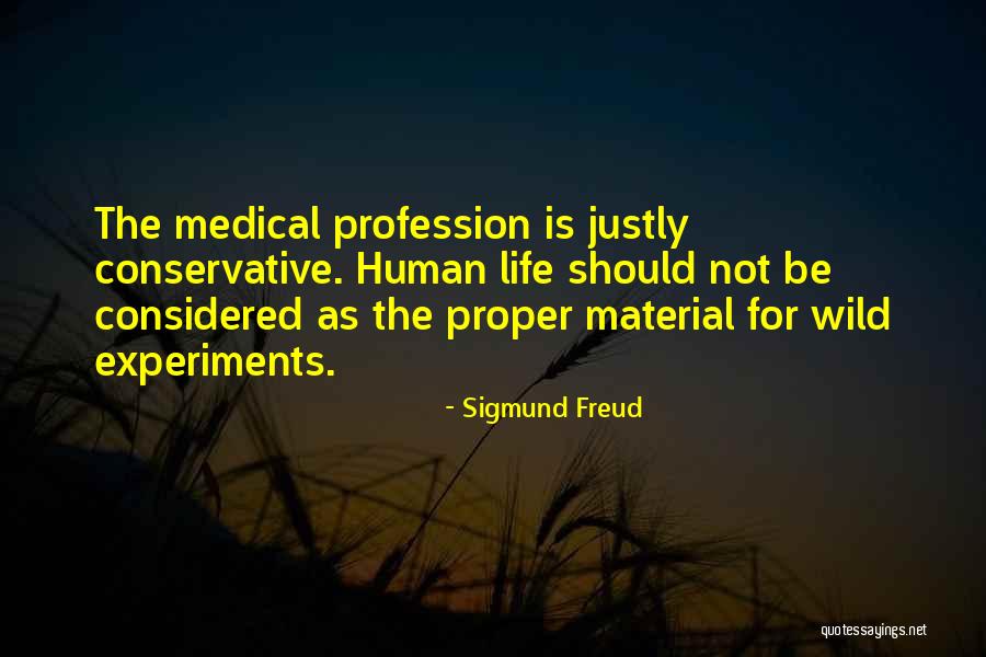 Medical Profession Quotes By Sigmund Freud Medical Profession Quotes By Sigmund Freud