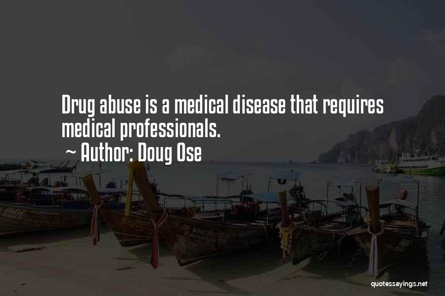 Medical Professionals Quotes By Doug Ose