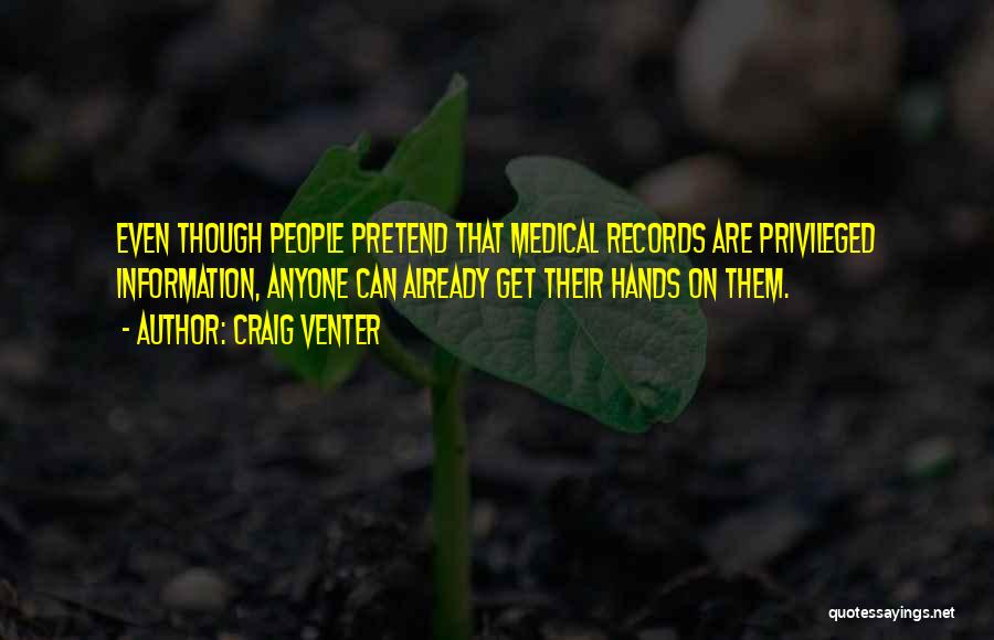 Medical Records Quotes By Craig Venter