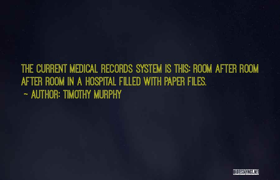 Medical Records Quotes By Timothy Murphy