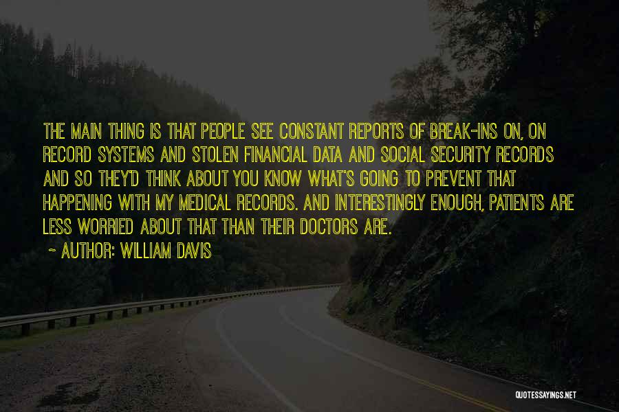 Medical Records Quotes By William Davis