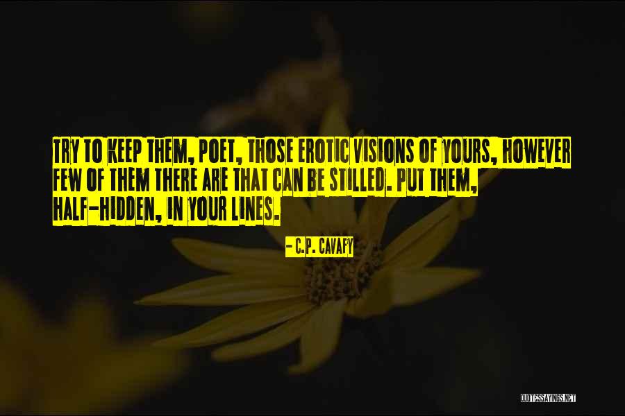 Medical Representatives Quotes By C.P. Cavafy Medical Representatives Quotes By C.P. Cavafy