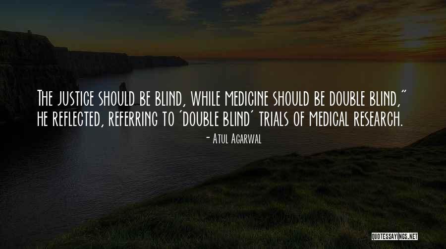 Medical Research Quotes By Atul Agarwal