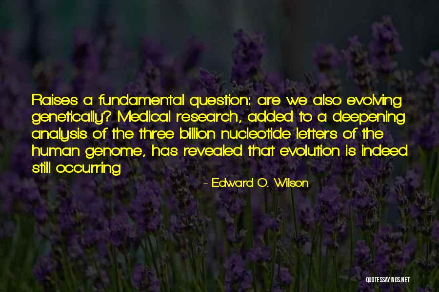 Medical Research Quotes By Edward O. Wilson