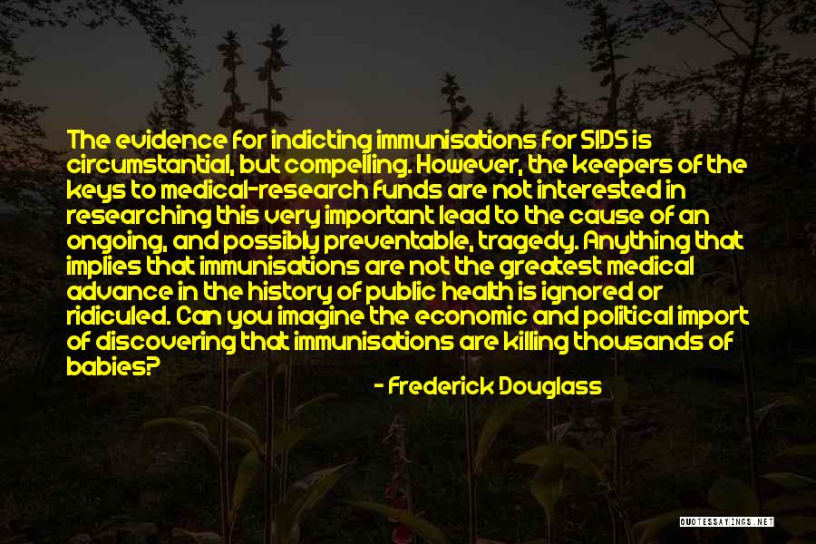 Medical Research Quotes By Frederick Douglass