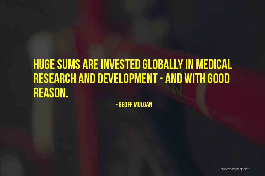 Medical Research Quotes By Geoff Mulgan