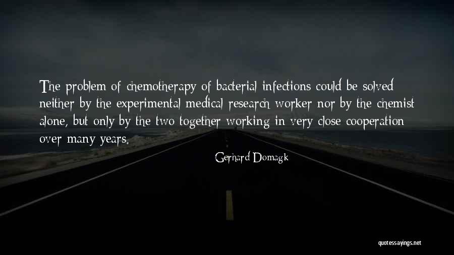 Medical Research Quotes By Gerhard Domagk