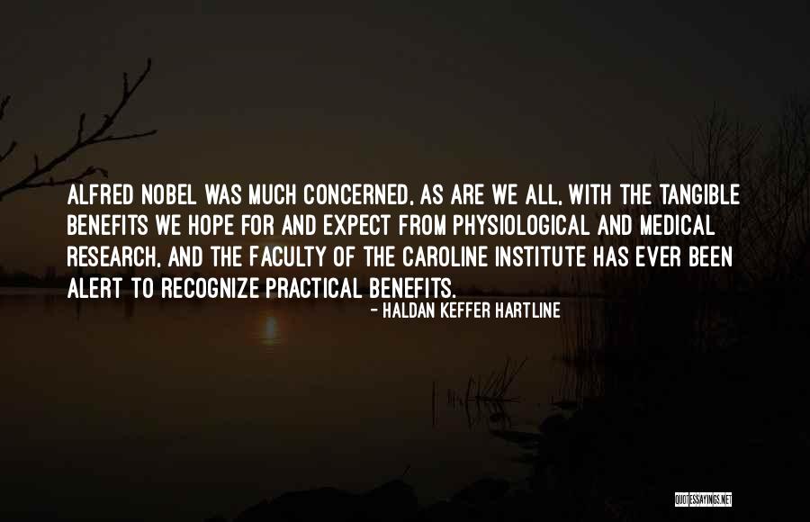 Medical Research Quotes By Haldan Keffer Hartline