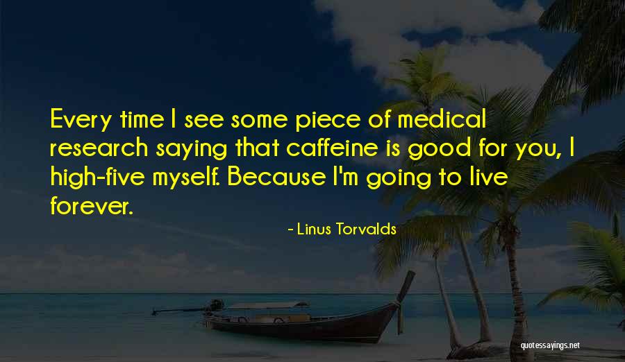 Medical Research Quotes By Linus Torvalds