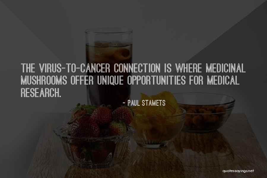 Medical Research Quotes By Paul Stamets