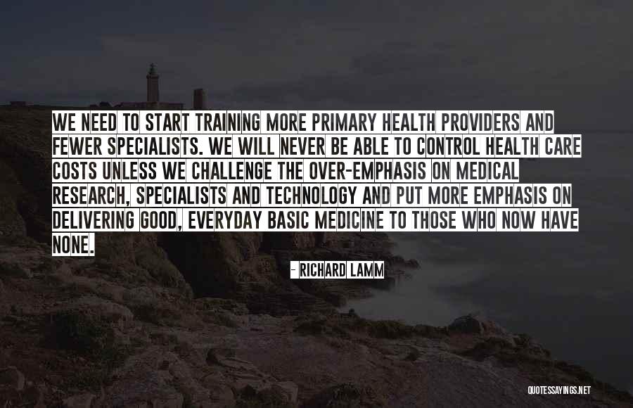 Medical Research Quotes By Richard Lamm