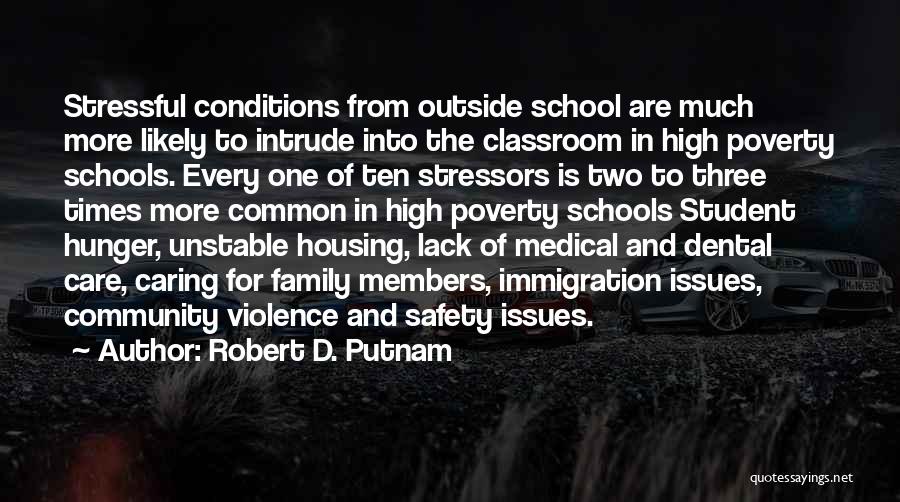 Medical School Student Quotes By Robert D. Putnam