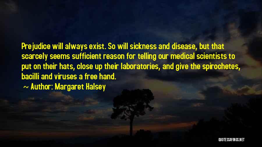 Medical Scientists Quotes By Margaret Halsey