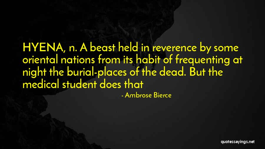 Medical Student Quotes By Ambrose Bierce