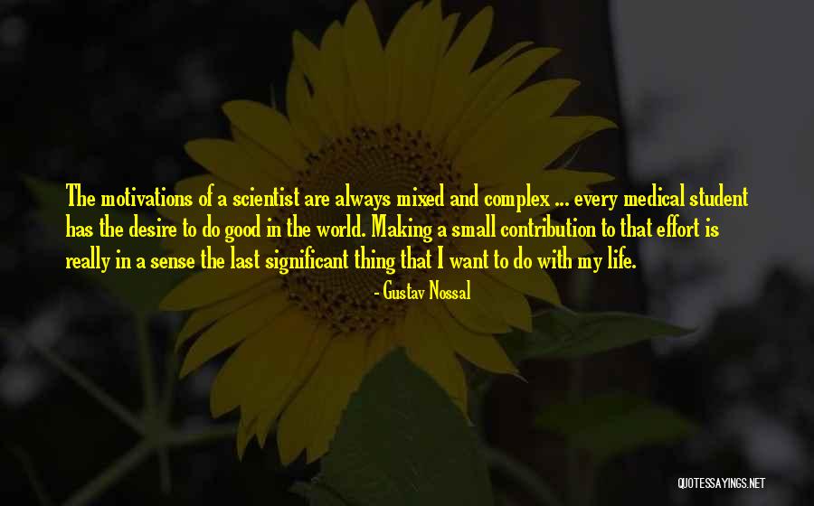 Medical Student Quotes By Gustav Nossal Medical Student Quotes By Gustav Nossal