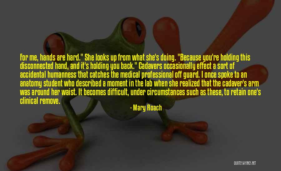 Medical Student Quotes By Mary Roach Medical Student Quotes By Mary Roach