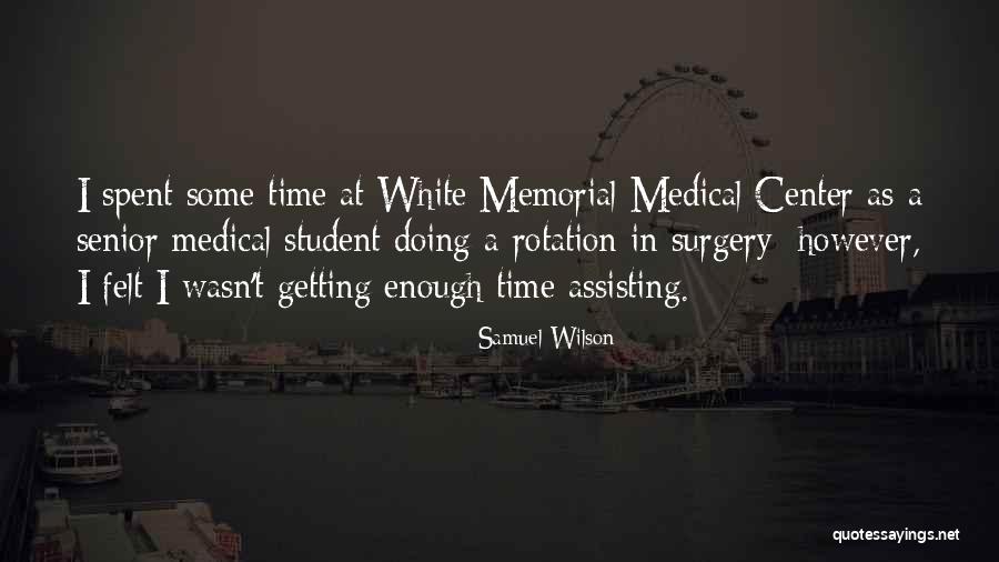 Medical Student Quotes By Samuel Wilson