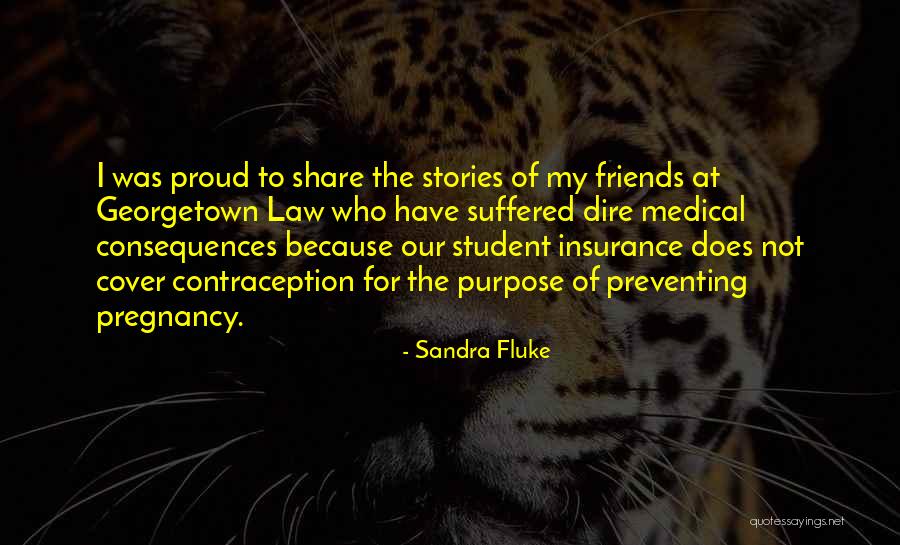 Medical Student Quotes By Sandra Fluke