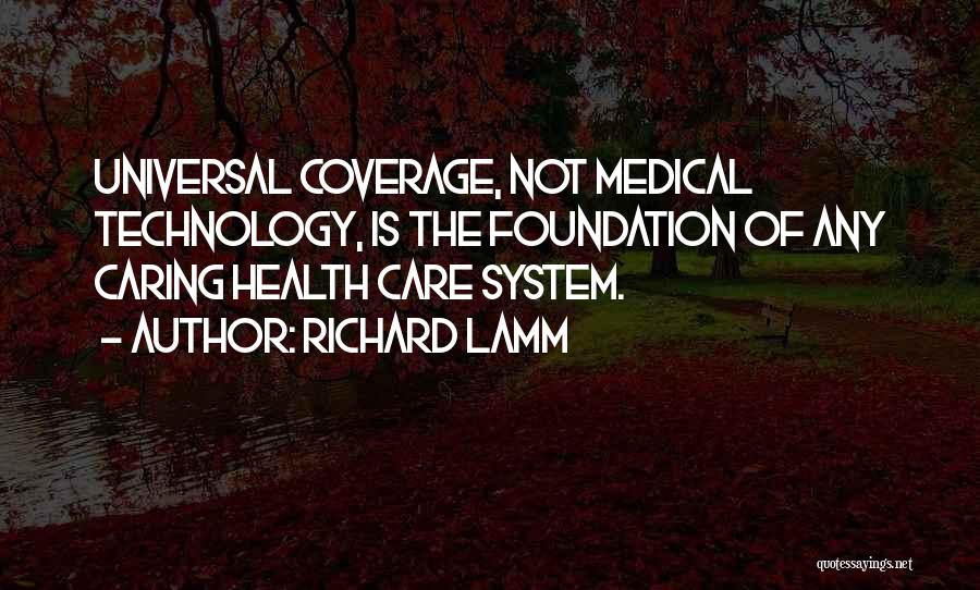 Medical Technology Quotes By Richard Lamm