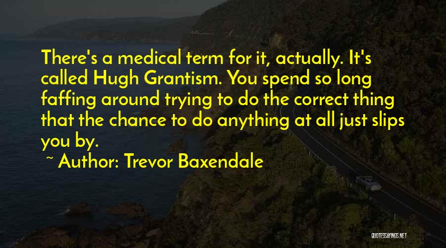 Medical Term Quotes By Trevor Baxendale