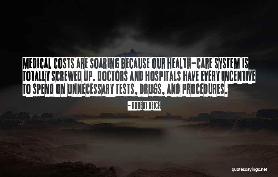 Medical Tests Quotes By Robert Reich Medical Tests Quotes By Robert Reich