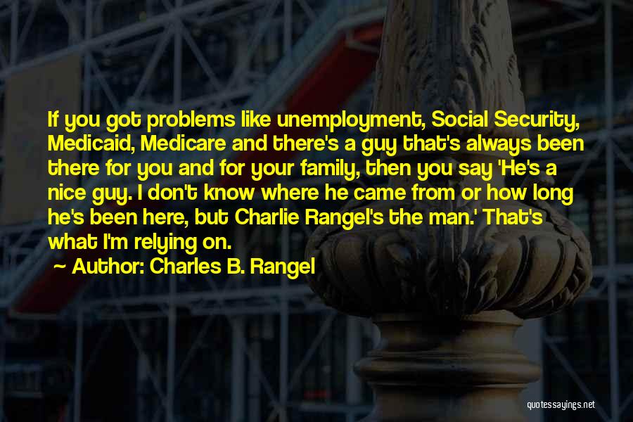 Medicare And Medicaid Quotes By Charles B. Rangel