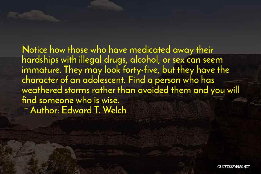 Medicated Quotes By Edward T. Welch
