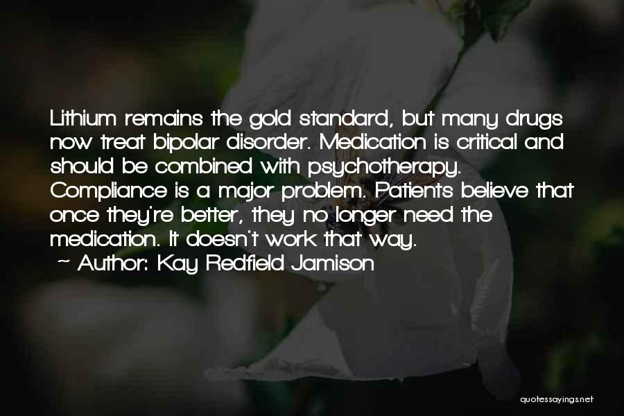 Medication Compliance Quotes By Kay Redfield Jamison