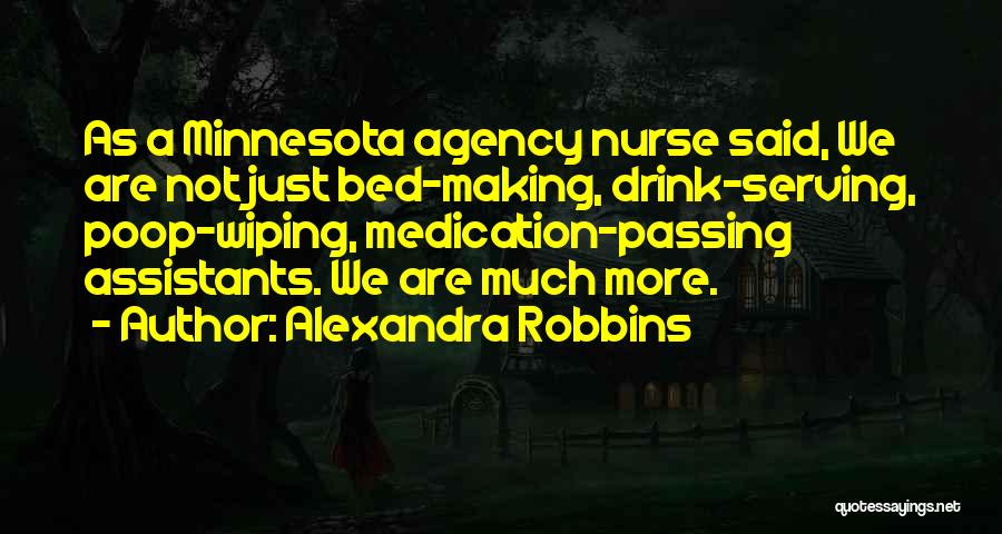Medication Nurse Quotes By Alexandra Robbins