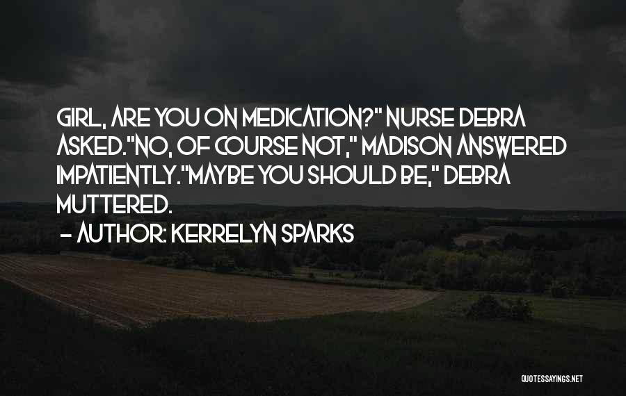 Medication Nurse Quotes By Kerrelyn Sparks