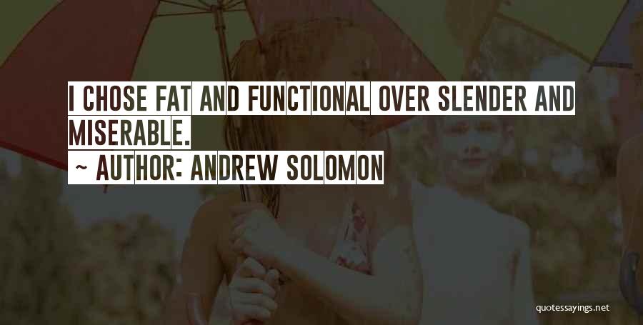 Medication Side Effects Quotes By Andrew Solomon