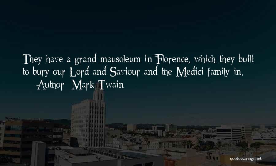 Medici Family Quotes By Mark Twain