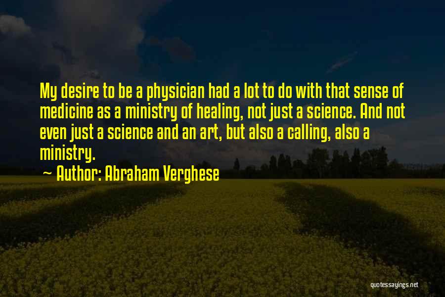 Medicine And Art Quotes By Abraham Verghese