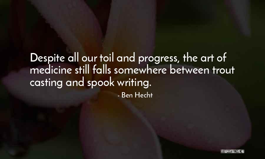 Medicine And Art Quotes By Ben Hecht