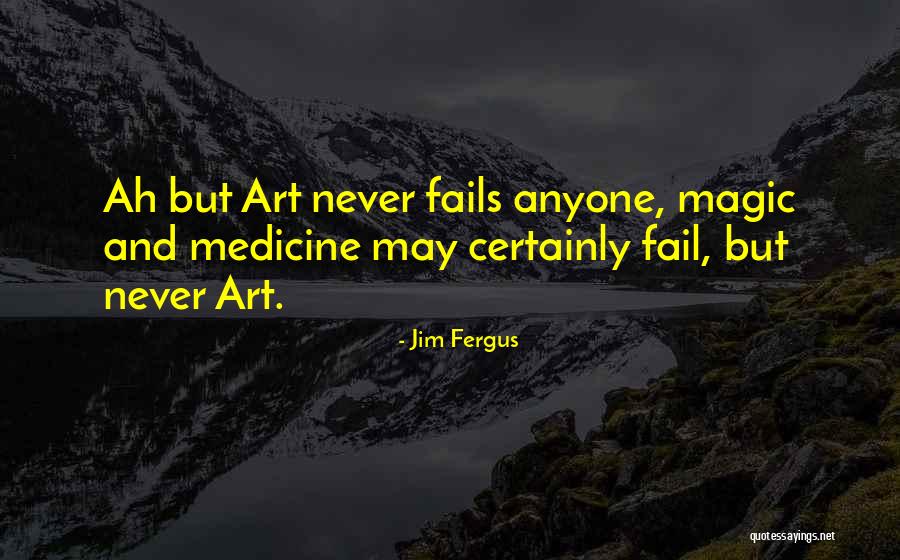 Medicine And Art Quotes By Jim Fergus