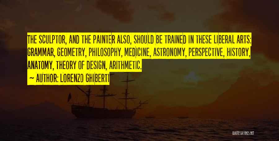 Medicine And Art Quotes By Lorenzo Ghiberti