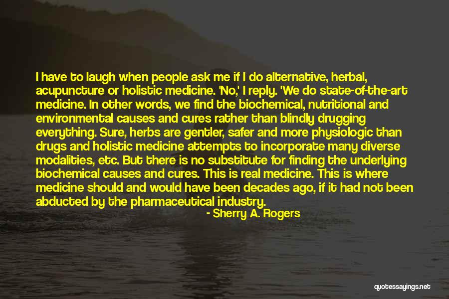 Medicine And Art Quotes By Sherry A. Rogers Medicine And Art Quotes By Sherry A. Rogers
