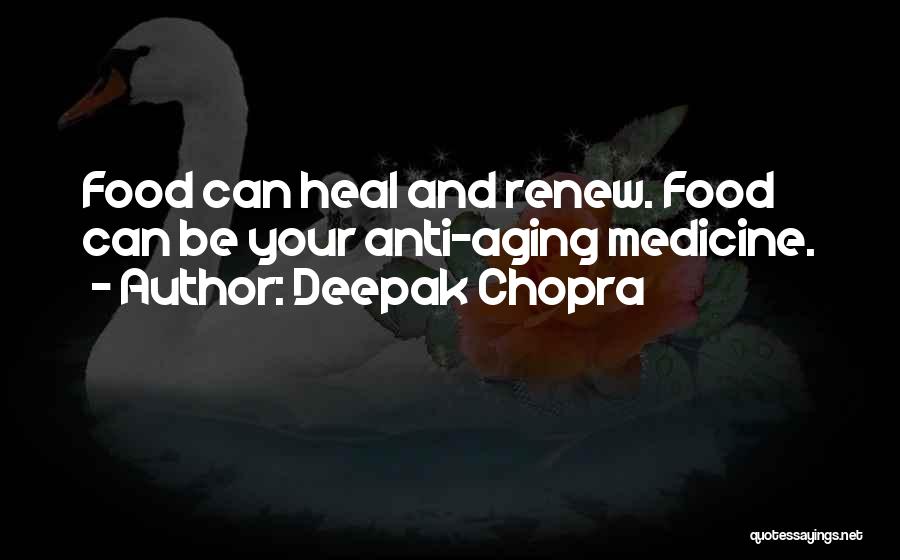 Medicine And Food Quotes By Deepak Chopra