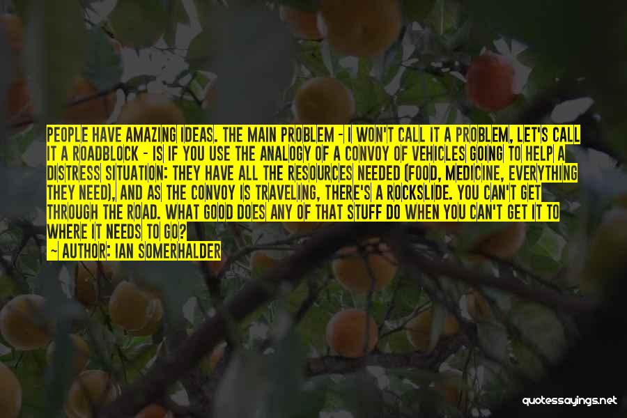 Medicine And Food Quotes By Ian Somerhalder